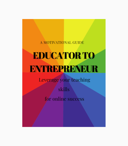Educator to Entrepreneur Guide